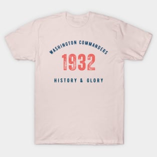 WASHINGTON COMMANDER HISTORY AND GLORY 1932 T-Shirt